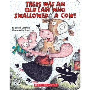 There Was an Old Lady Who Swallowed a Cow! : A Board Book | Lucille Colandro, Jared D. Lee (ISBN: 9781338339802)