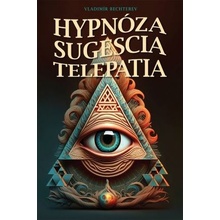 Hypnóza, sugescia, telepatia