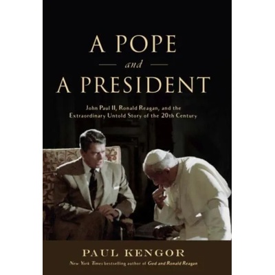 Pope and a President | Paul Kengor
