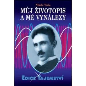 Můj životopis a moje vynálezy | Nikola Tesla (ISBN: 9788074240423)