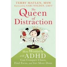 Queen of Distraction Matlen Terry MSW