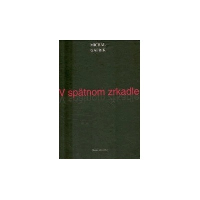 V spätnom zrkadle - Michal Gáfrik
