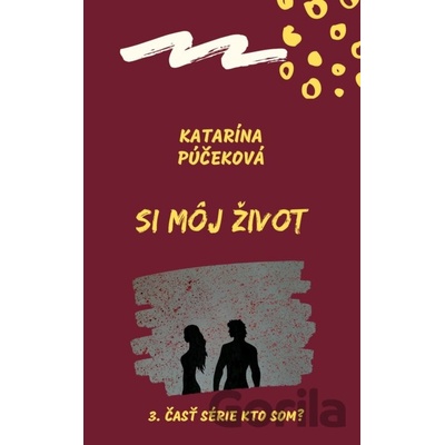 Si môj život - Katarína Púčeková