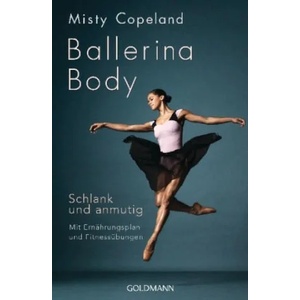 Ballerina Body | Misty Copeland, Henriette Zeltner (ISBN: 9783442176823)