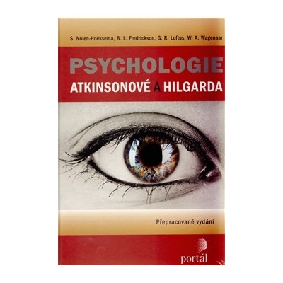 Psychologie Atkinsonové a Hilgarda - S. Noel-Hoeksema; L. B. Frederickson; W. A. Wagenaar