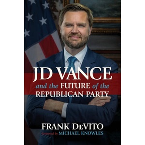 JD Vance and the Future of the Republican Party | Frank DeVito, Michael Knowles (2026)
