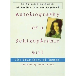 Autobiography of a Schizophrenic Girl: The True Story of "Renee" | Renee, Marguerite Sechehaye, Grace Rubin-Rabson (ISBN: 9780452011335)