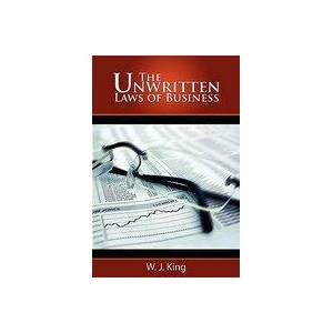 Unwritten Laws of Business | W. J. King (ISBN: 9781607960287)