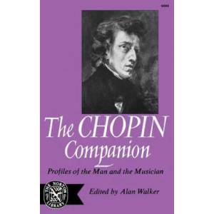 The Chopin Companion: Profiles of the Man and the Musician | Alan Walker (ISBN: 9780393006681)