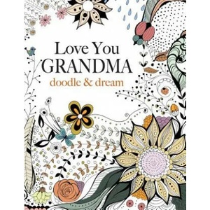 Love You GRANDMA | Christina Rose (ISBN: 9781909855847)