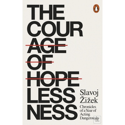 The Courage of Hopelessness - Slavoj Žižek