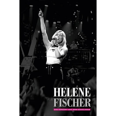 FISCHER, HELENE - DAS KONZERT AUS DEM KESSELHAUS DVD