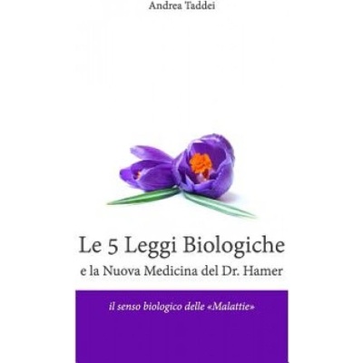 5 Leggi Biologiche e la Nuova Medicina del Dr. Hamer