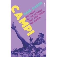 Camp!: The Story of the Attitude That Conquered the World Baker Paul