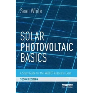 Solar Photovoltaic Basics | White, Sean (ISBN: 9781138102866)