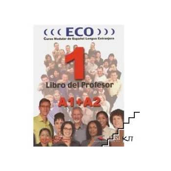 Еco. Parte 1: A1+A2. Curso modular de Español Lengua Extranjera