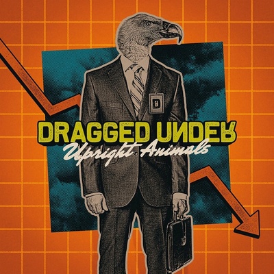DRAGGED UNDER - UPRIGHT ANIMALS CD