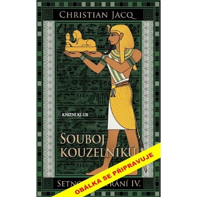 Souboj kouzelníků - Setnovo pátrání 4.díl - Christian Jacq