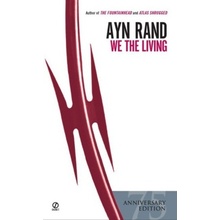 We the Living, Anniversary Edition - Rand, Ayn