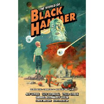 Image 1 of The World of Black Hammer Omnibus Volume 3 | Tate Brombal, Gabriel Hernandez Walta