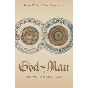 God-Man: The Word Made Flesh (ISBN: 9781684930890)