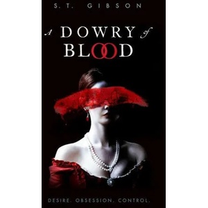 A Dowry of Blood | GIBSON S T (ISBN: 9780316501071)