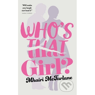 Who's That Girl? - Mhairi McFarlane - Hardcover