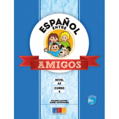 Español entre amigos 4, nivel A2 | SANTAMARIA ANGEL, PALOMA LAZARO