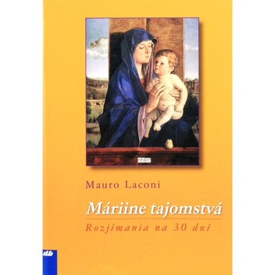 Máriine tajomstvá - Rozjímania na 30 dní