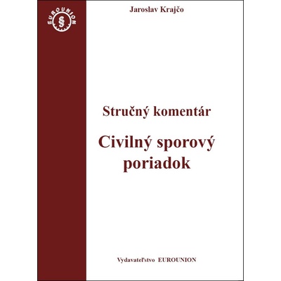 Civiliný sporový poriadok. Stručný komentár / Civiliný sporový poriadok. Judikatúra 2 zväzky
