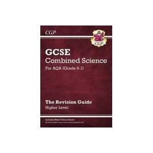 GCSE Combined Science AQA Revision Guide - Higher includes Online Edition, Videos & Quizzes | CGP Books (ISBN: 9781782945598)
