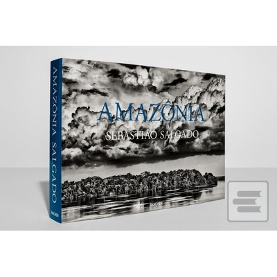 Sebastiao Salgado. Amazônia | Sebastiao Salgado, Lélia Wanick Salgado EN