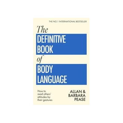 The Definitive Book of Body Language - Allan Pease