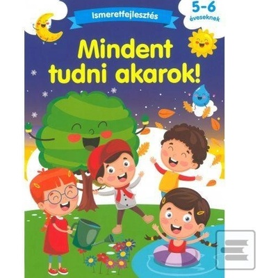 Mindent tudni akarok!