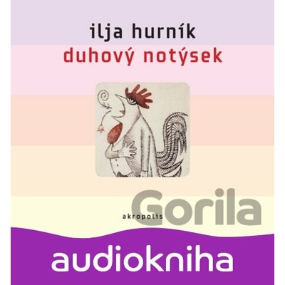 Duhový notýsek - Ilja Hurník; Otakar Brousek st.; Josef Somr; Hana
