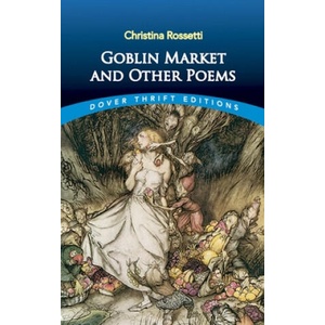 Goblin Market and Other Poems | Christina Rossetti (ISBN: 9780486280554)