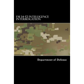 FM 34-52 Intelligence Interrogation Department of the Army od 176 Kč ...