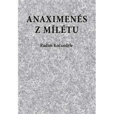Anaximenés z Mílétu Radim Kočandrle