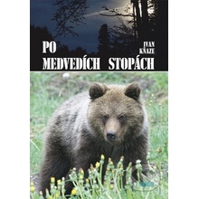 Po medvedích stopách - Ivan Kňaze