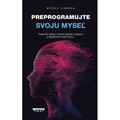 Preprogramujte svoju myseľ