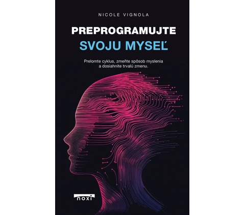 Preprogramujte svoju myseľ
