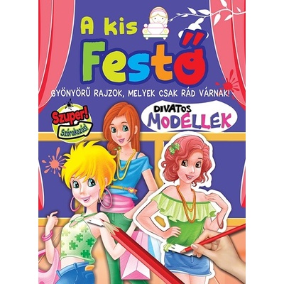 A kis festő - Divatos modellek