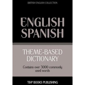 Theme-based dictionary British English-Spanish - 3000 words | Andrey Taranov (ISBN: 9781784002015)