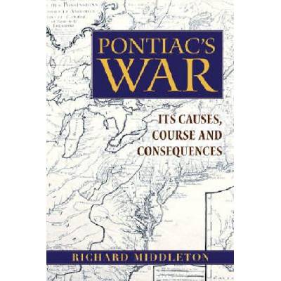 Pontiac's War | Richard Middleton