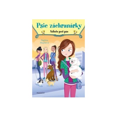 Psie záchranárky: Nálada pod psa - Daphne Maple, Annabelle Métayer ilustrátor