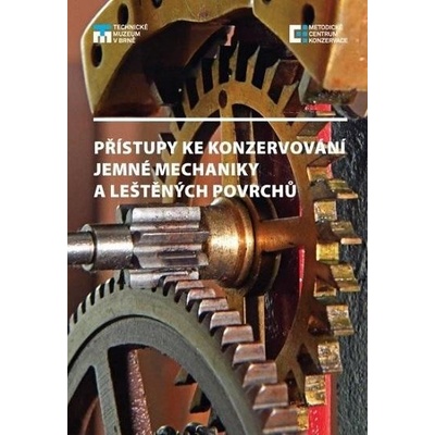 Přístupy ke konzervování jemné mechaniky a leštěných povrchů