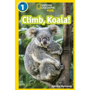 Climb, Koala! | Jennifer Szymanski, National Geographic Kids (ISBN: 9780008422226)