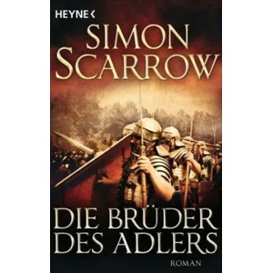Die Brüder des Adlers | Simon Scarrow, Barbara Ostrop (ISBN: 9783453471481)