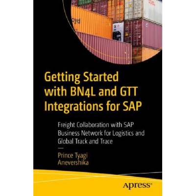 Getting Started with BN4L and GTT Integrations for SAP - Tyagi, Prince a -, Anevershika