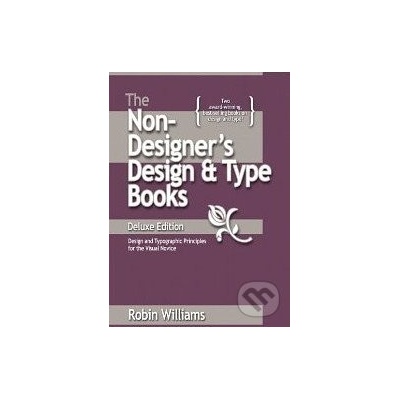 The Non-Designer\'s Design and Type Books - Robin Williams